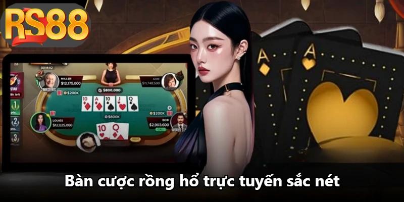 Bàn cược rồng hổ trực tuyến sắc nét