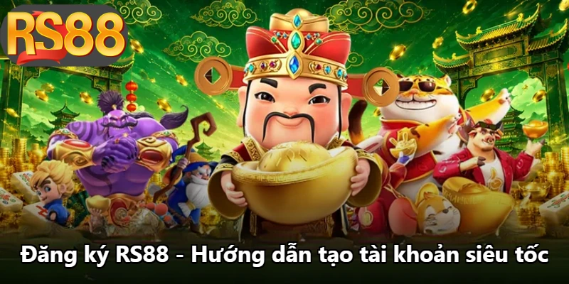 Đăng Ký RS88 - Hướng Dẫn Tạo Tài Khoản Siêu Tốc