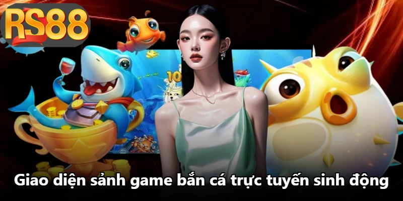 Giao diện sảnh game bắn cá trực tuyến sinh động