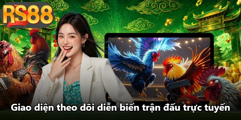 Giao diện theo dõi diễn biến trận đấu trực tuyến