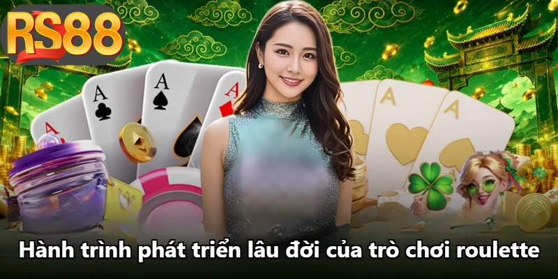 Hành trình phát triển lâu đời của trò chơi roulette Hành trình phát triển lâu đời của trò chơi roulette