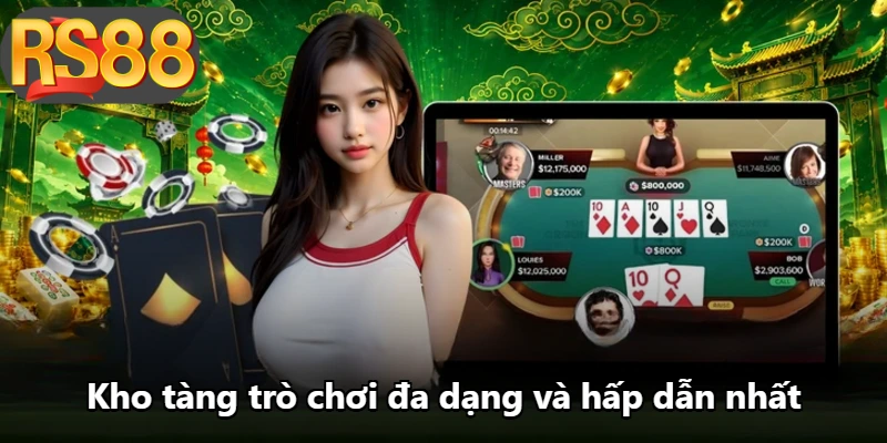 Kho tàng trò chơi đa dạng và hấp dẫn nhất Kho tàng trò chơi đa dạng và hấp dẫn nhất