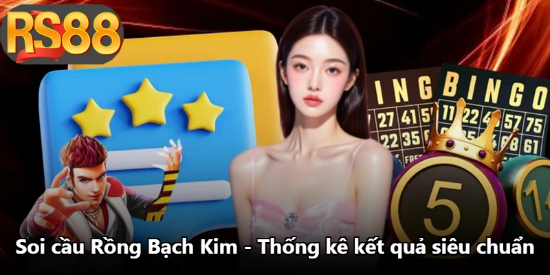 Soi Cầu Rồng Bạch Kim - Thống Kê Kết Quả Siêu Chuẩn